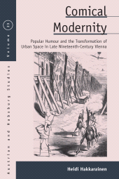 E-book, Comical Modernity : Popular Humour and the Transformation of Urban Space in Late Nineteenth Century Vienna, Berghahn Books