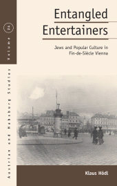 E-book, Entangled Entertainers : Jews and Popular Culture in Fin-de-Siècle Vienna, Berghahn Books