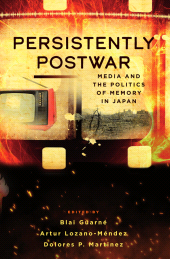 E-book, Persistently Postwar : Media and the Politics of Memory in Japan, Berghahn Books