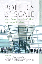 E-book, Politics of Scale : New Directions in Critical Heritage Studies, Berghahn Books