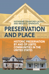 E-book, Preservation and Place : Historic Preservation by and of LGBTQ Communities in the United States, Berghahn Books