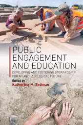 E-book, Public Engagement and Education : Developing and Fostering Stewardship for an Archaeological Future, Berghahn Books