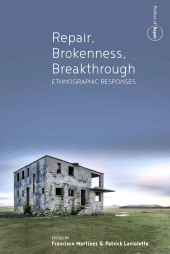 E-book, Repair, Brokenness, Breakthrough : Ethnographic Responses, Berghahn Books