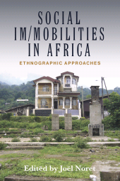 E-book, Social Im/mobilities in Africa : Ethnographic Approaches, Berghahn Books