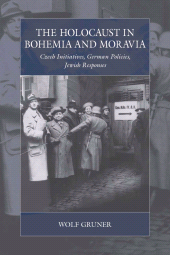 E-book, The Holocaust in Bohemia and Moravia : Czech Initiatives, German Policies, Jewish Responses, Berghahn Books