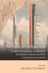 E-book, The Force of Comparison : A New Perspective on Modern European History and the Contemporary World, Berghahn Books