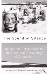 E-book, The Sound of Silence : Indigenous Perspectives on the Historical Archaeology of Colonialism, Berghahn Books