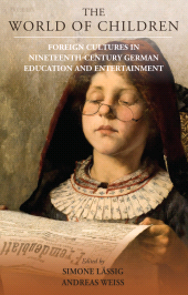 E-book, The World of Children : Foreign Cultures in Nineteenth-Century German Education and Entertainment, Berghahn Books