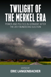 E-book, Twilight of the Merkel Era : Power and Politics in Germany after the 2017 Bundestag Election, Berghahn Books