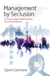 E-book, Management by Seclusion : A Critique of World Bank Promises to End Global Poverty, Berghahn Books