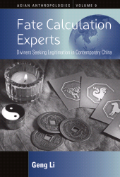 E-book, Fate Calculation Experts : Diviners Seeking Legitimation in Contemporary China, Berghahn Books