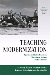 E-book, Teaching Modernization : Spanish and Latin American Educational Reform in the Cold War, Berghahn Books