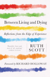 E-book, Between Living and Dying : Reflections from the Edge of Experience, Birlinn