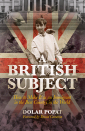 eBook, A British Subject : How to Make It as an Immigrant in the Best Country in the World, Biteback Publishing