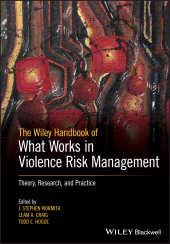 E-book, The Wiley Handbook of What Works in Violence Risk Management : Theory, Research, and Practice, Blackwell