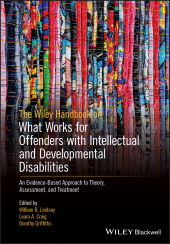 E-book, The Wiley Handbook on What Works for Offenders with Intellectual and Developmental Disabilities : An Evidence-Based Approach to Theory, Assessment, and Treatment, Blackwell
