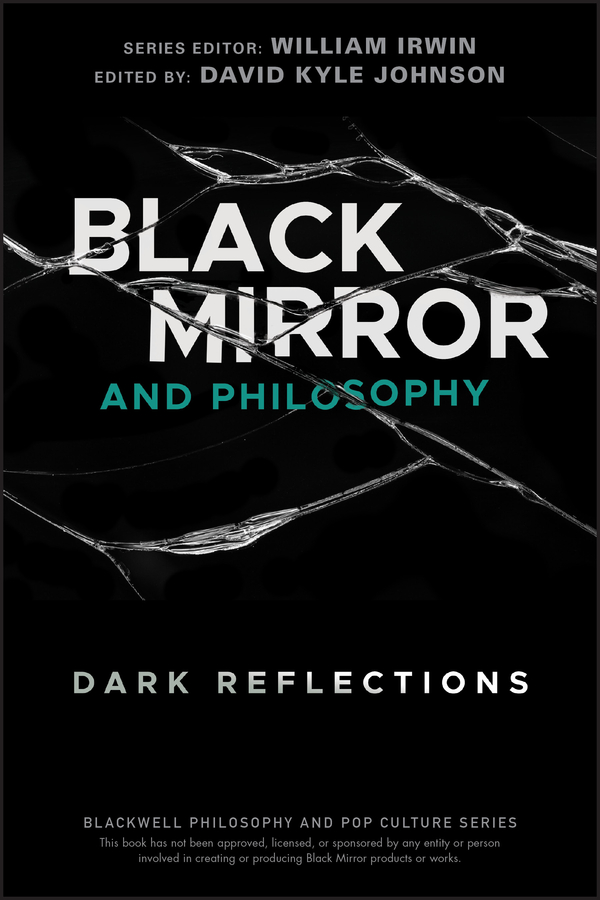 E-book, Black Mirror and Philosophy : Dark Reflections, Blackwell