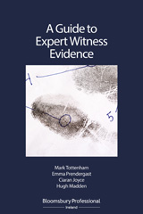 E-book, A Guide to Expert Witness Evidence, Tottenham, Mark, Bloomsbury Publishing