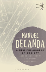 E-book, A New Philosophy of Society, DeLanda, Manuel, Bloomsbury Publishing