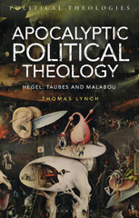 E-book, Apocalyptic Political Theology, Lynch, Thomas, Bloomsbury Publishing