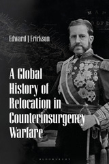 E-book, A Global History of Relocation in Counterinsurgency Warfare, Bloomsbury Publishing