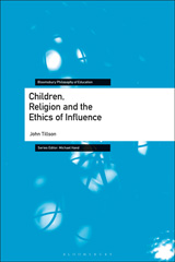 E-book, Children, Religion and the Ethics of Influence, Tillson, John, Bloomsbury Publishing