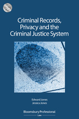 E-book, Criminal Records, Privacy and the Criminal Justice System : A Practical Handbook, Jones, Edward, Bloomsbury Publishing