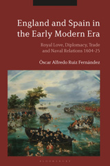 eBook, England and Spain in the Early Modern Era, Bloomsbury Publishing