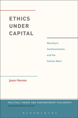 E-book, Ethics Under Capital, Hannan, Jason, Bloomsbury Publishing