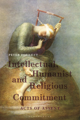 E-book, Intellectual, Humanist and Religious Commitment, Forrest, Peter, Bloomsbury Publishing