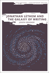 eBook, Jonathan Lethem and the Galaxy of Writing, Bloomsbury Publishing