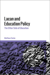 eBook, Lacan and Education Policy, Clarke, Matthew, Bloomsbury Publishing