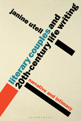 E-book, Literary Couples and 20th-Century Life Writing, Utell, Janine, Bloomsbury Publishing