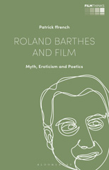 E-book, Roland Barthes and Film, ffrench, Patrick, Bloomsbury Publishing