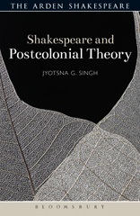 E-book, Shakespeare and Postcolonial Theory, Singh, Jyotsna G., Bloomsbury Publishing