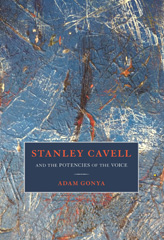 E-book, Stanley Cavell and the Potencies of the Voice, Gonya, Adam, Bloomsbury Publishing
