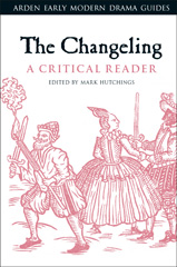 eBook, The Changeling : A Critical Reader, Bloomsbury Publishing