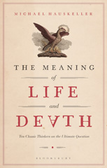 E-book, The Meaning of Life and Death, Hauskeller, Michael, Bloomsbury Publishing