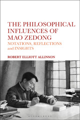 E-book, The Philosophical Influences of Mao Zedong, Allinson, Robert Elliott, Bloomsbury Publishing