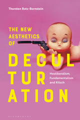 eBook, The New Aesthetics of Deculturation, Bloomsbury Publishing