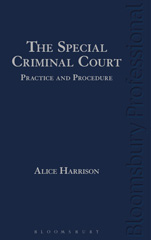 eBook, The Special Criminal Court : Practice and Procedure, Harrison, Alice, Bloomsbury Publishing