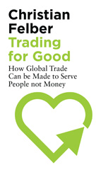 E-book, Trading for Good, Felber, Christian, Bloomsbury Publishing