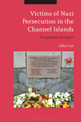 E-book, Victims of Nazi Persecution in the Channel Islands, Bloomsbury Publishing