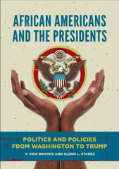 E-book, African Americans and the Presidents, Brooks, F. Erik, Bloomsbury Publishing