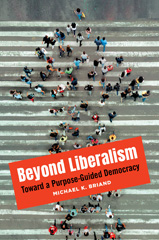 E-book, Beyond Liberalism, Briand, Michael K., Bloomsbury Publishing