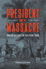 E-book, President by Massacre, Mann, Barbara Alice, Bloomsbury Publishing