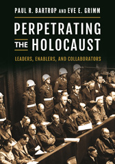 E-book, Perpetrating the Holocaust, Bartrop, Paul R., Bloomsbury Publishing