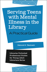 eBook, Serving Teens with Mental Illness in the Library, Bloomsbury Publishing