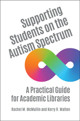 E-book, Supporting Students on the Autism Spectrum, McMullin, Rachel M., Bloomsbury Publishing