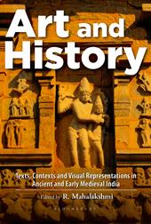 eBook, Art and History : Texts, Contexts and Visual Representations in Ancient and Early Medieval India, Bloomsbury Publishing